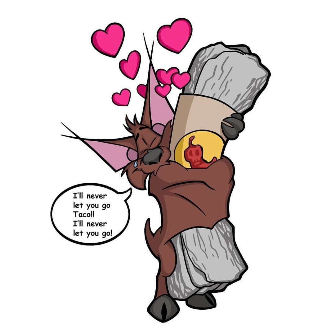 One of Bryan Medina's cartoons: an image of "Beto the Bat" tightly hugging a burrito, with a tear of joy running down his cheek. In the speech bubble, it says, "I'll never let you go Taco!! I'll never let you go!"