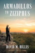 Armadillos to Ziziphus: A Naturalist in the Texas Hill Country book cover