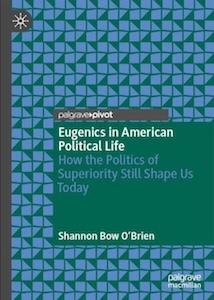 Eugenics In American Political Life: How the Politics of Superiority Still Shape Us Today book cover